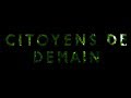 Ref:acqchW1XxQk Citoyens de demain - documentaire