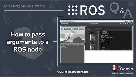 [ROS Q&A]  105 - How to pass arguments to a ROS node
