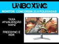 UNBOXING - Monitor Concórdia 23.6 144hz - Freesync