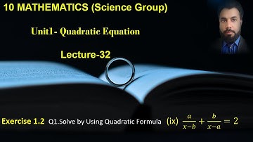 32- Class 10 Exercise 1.2 Q1 part9.  Solving a quadratic equation by using quadratic formula.