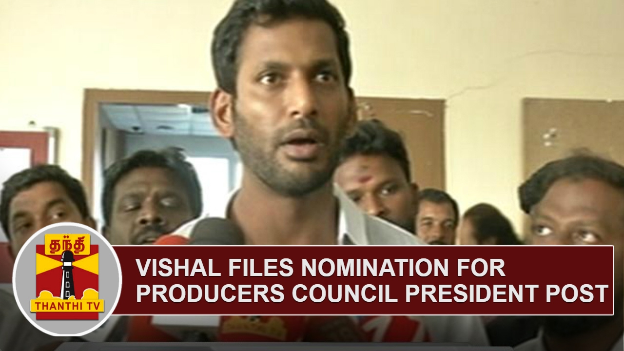 Vishal files Nomination for Producers Council President Post | Thanthi TV