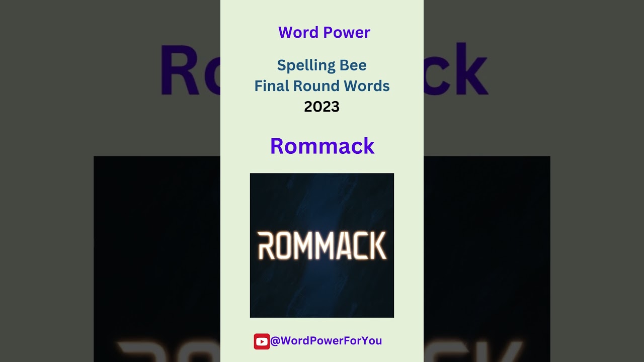 Rommack [2023 Spelling Bee, Final Round Word #32] 
