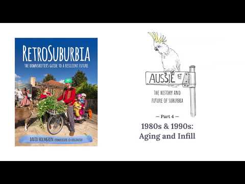 part-4---david-holmgren-presents-aussie-st---the-history-&-future-of-suburbia