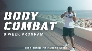6 Week Body Combat Program (Walking Workouts)