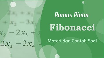 Fibonacci (Definisi, Rumus, Contoh Soal, Aplikasi)