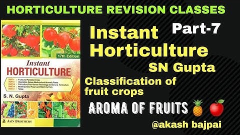 Aroma of fruits🍍,part-7..Instant Horticulture (SN Gupta)#Horticulture by akash bajpai