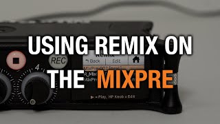 Using Remix on the MixPre