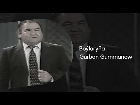 Gurban Gummanow - Boylaryna | Arhiwden