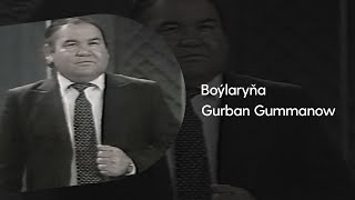 Gurban Gummanow - Boylaryna | Arhiwden