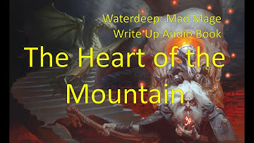 The Heart of the Mountain | Once Upon a Time in Waterdeep: Part 48 | Dungeon of the Mad Mage
