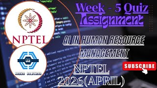 Ai In Human Resource Management Week 5 Quiz Assignment Solution Nptel 2026April