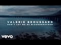 Valerie broussard  dont let me be misunderstood audio