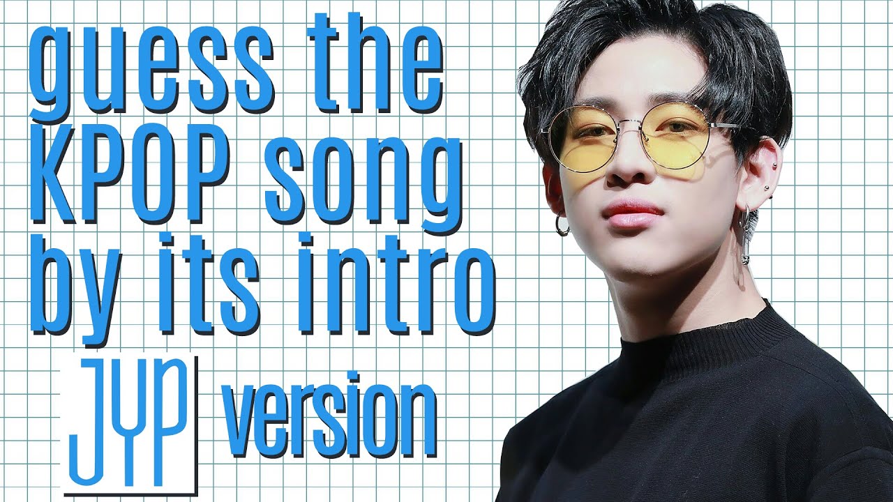 KPOP GAME GUESS THE SONG BY ITS INTRO (JYP ENT. VER) #1 - YouTube