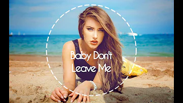 John Massive - Baby Don't Leave Me