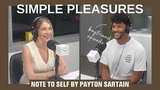 Simple Pleasures: Ways to Romanticize Your Life, ft Joe Ross | EP 63 Note to Self by Payton Sartain