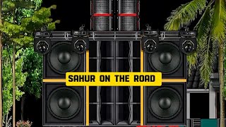 Cek Sound Tipis-Tipis Persiapan Sahur On The Road‼️ Animasi Sound System