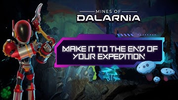Make it to the end of your expedition | Mines of Dalarnia