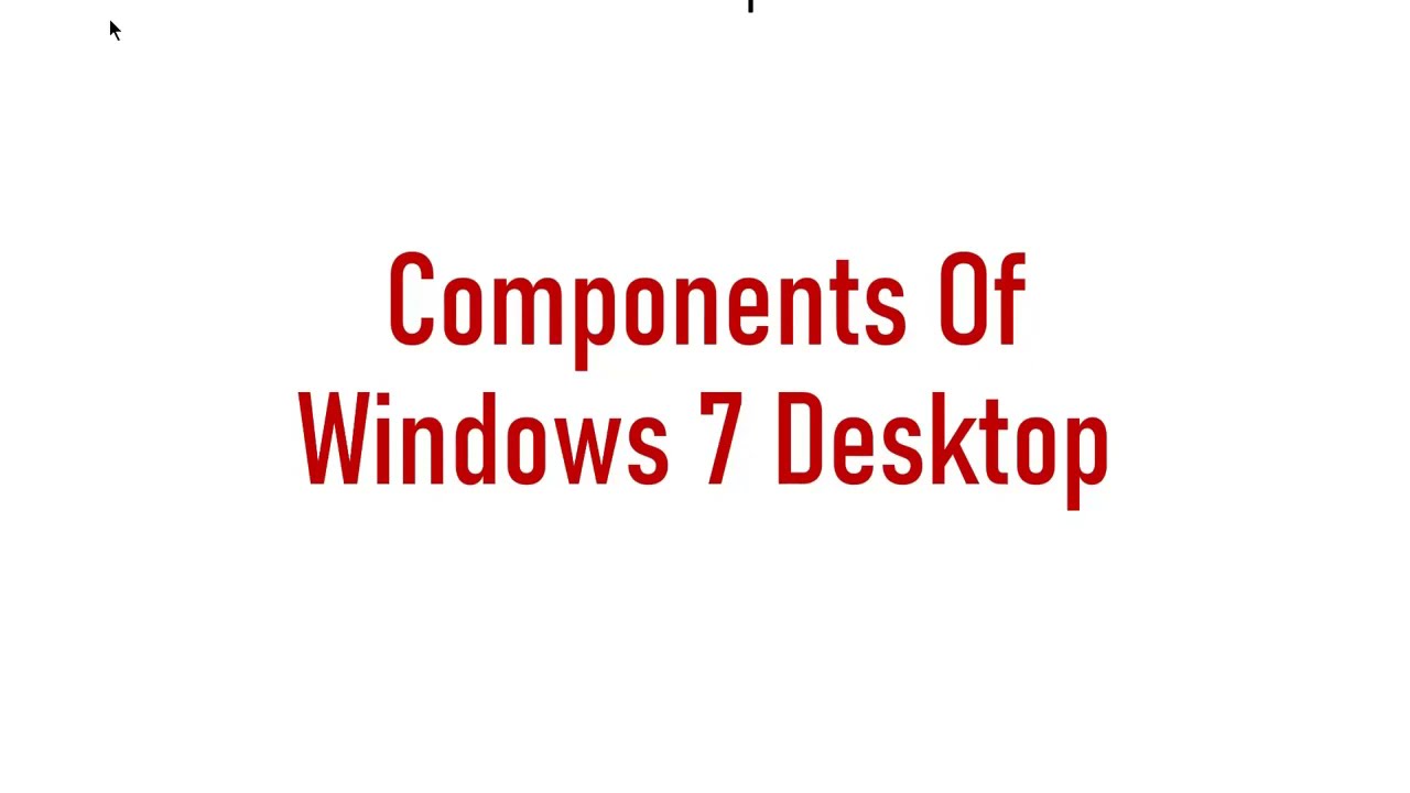 Components Of Windows 7 Desktop | Class 11th | Lecture 3