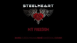 Boris Ojeda Mauna/René Sandoval - My freedom - Steelheart - [COVER]
