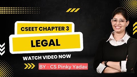 CSEET | Legal | Elements of Company Secretaries Legislation | chapter 3 (class 1) | #cseet