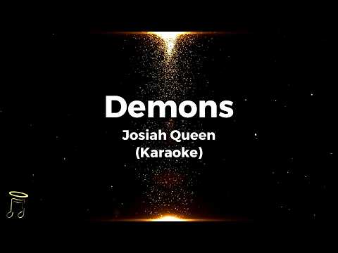 Demons Josiah Queen Karaoke