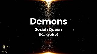 Demons - Josiah Queen (Karaoke)