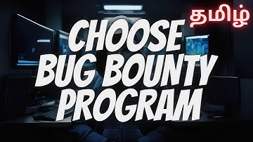 Choose Bug Bounty Program in Tamil | Bug Bounty | ShaZ University