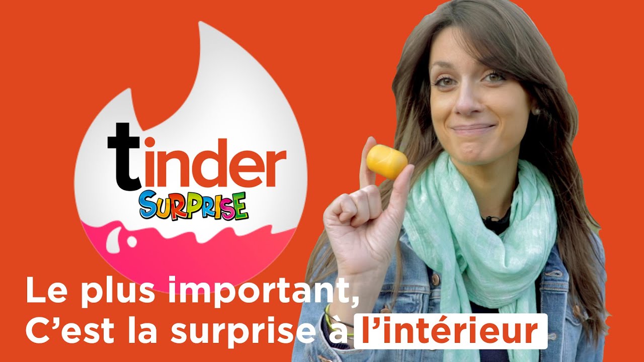 Tinder Surprise - Le plus important, c'est plus le crush, c'est la surprise à l'intérieur.