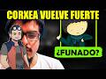 VEAMOS EL REGRESO DE CORXEA
