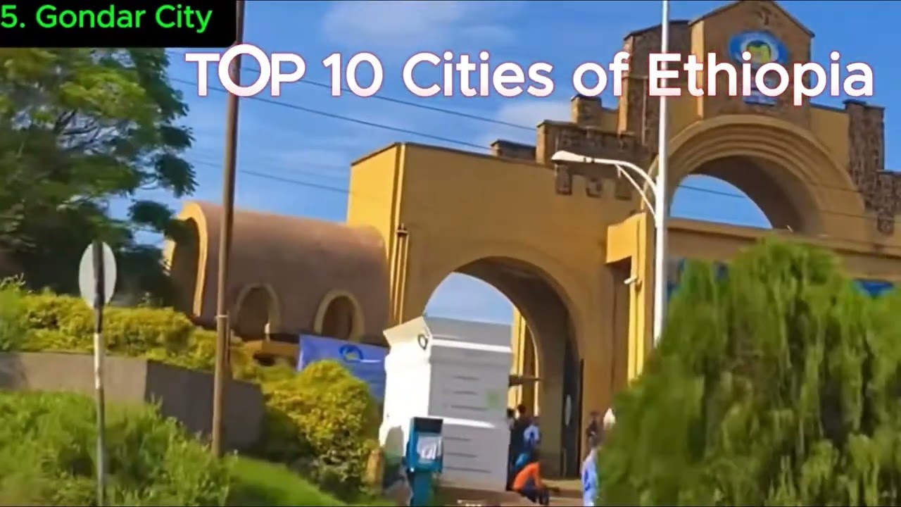 Top 10 Cities in Ethiopia  Best Ethiopian Cities to Visit in 2025