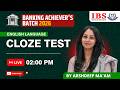 LIVE 02 : 00 PM || BANKING ACHIEVER'S BATCH 2026|| CLOZE TEST ||ARSHDEEP MA'AM