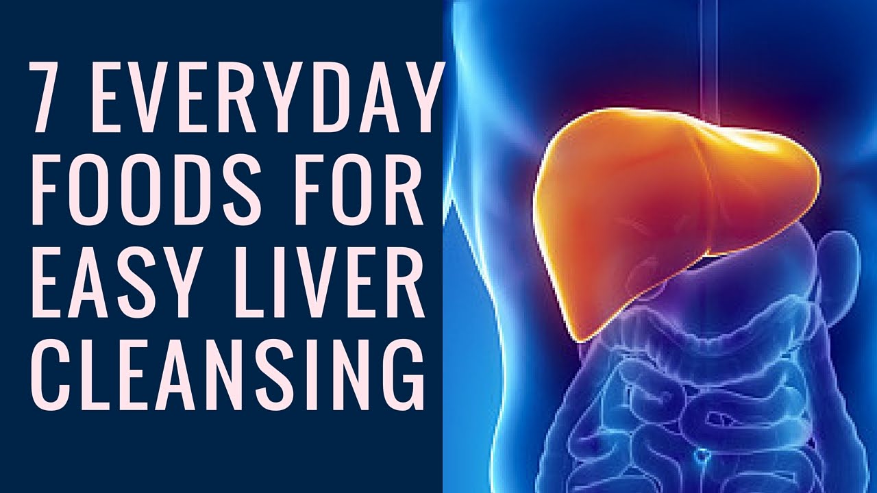 Detox You Liver With These 7 Foods | Liver Cleanse Naturally - YouTube