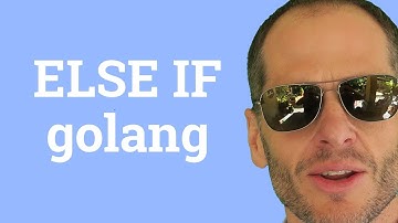 Golang Else if, Else Statement