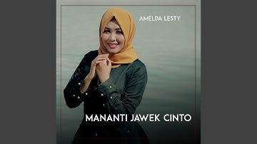 MANANTI JAWEK CINTO