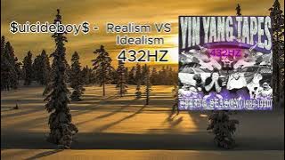 $uicideboy$ - Realism VS Idealism (432Hz)