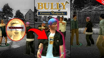 BULLY AE MOD - Greaser Modpacks