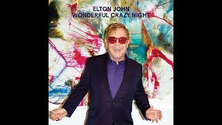 Elton John - Wonderful Crazy Night (2016) With Lyrics!