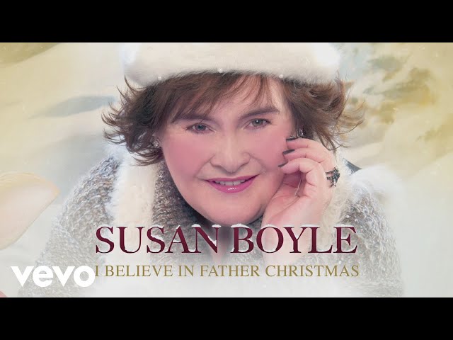 Susan Boyle - I Believe In Father Christmas