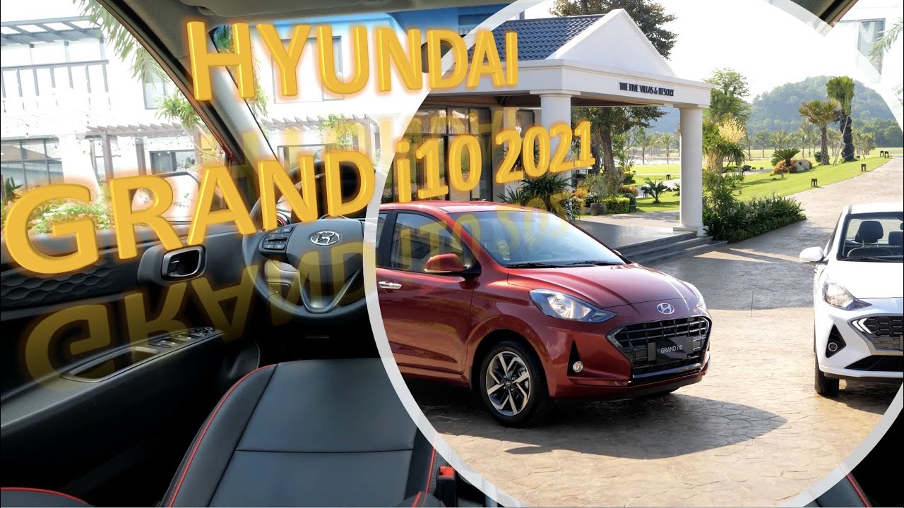 Hyundai Grand i10 2021 Giá xe lăn bánh  đánh giá thông số kỹ thuật 72021   Nguyễn An  Suzuki Bình Dương Ngôi Sao