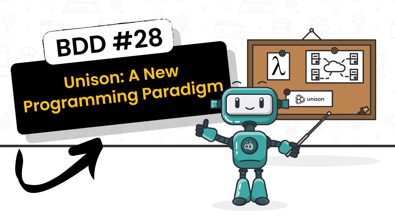 BDD #28 Unison: A New Programming Paradigm - YouTube