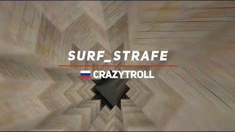 surf_strafe WR. Surfed by CrazyTroll