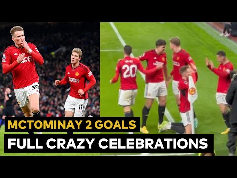 Full celebration of Scott McTominay 2 goals vs Chelsea