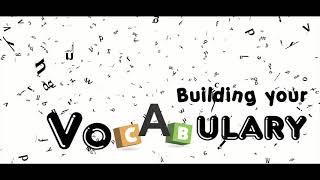 Level 7 Word 53-54 | BUILDING YOUR VOCABULARY | English Vocabulary Learning Series by Mrs. Lovelyn