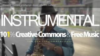 Instrumental music | 101% Creative Commons music [Alexandr Ossipov - Earth's Lullaby]