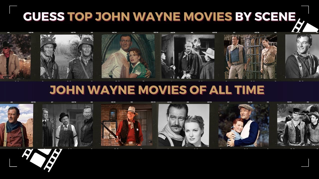 Guess Top John Wayne Movies by Scene 🎥