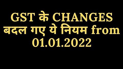 Changes in GST from 01.01.2022.|GST Updates.