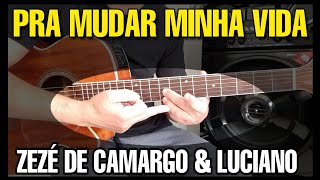 Video thumbnail of "Solos Fáceis de Violão | Zezé de Camargo & Luciano | Pra Mudar Minha vida | Whatsapp:27-997454297"