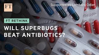 How to cure an ailing antibiotics business FT Rethink