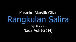 Karaoke Rangkulan Salira - Sigit Gumelar (Versi Akustik Gitar) Nada Pria Original
