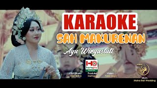 SAH MEKURENAN (KARAOKE)_Ayu Wiryastuti